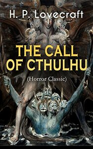 The Call of Cthulhu by H.P. Lovecraft