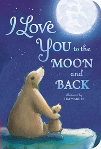 I Love You to the Moon and Back by Amelia Hepworth