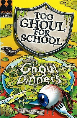Ghoul Dinners by B. Strange