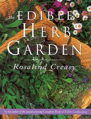 The Edible Herb Garden by Rosalind Creasy