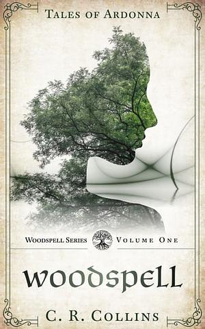 Woodspell by C. R. Collins