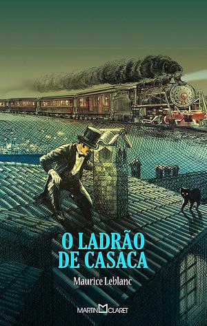 O Ladrão de Casaca by Maurice Leblanc