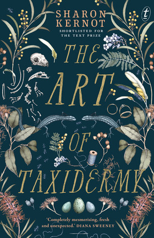 The Art of Taxidermy by Sharon Kernot
