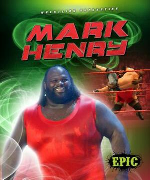 Mark Henry by Jesse Armstrong