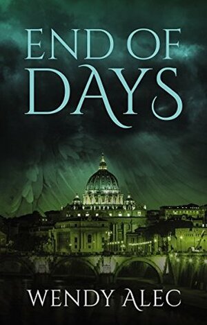 End of Days by Wendy Alec