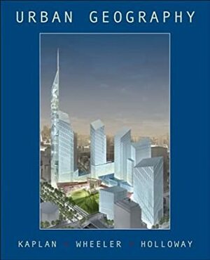 Urban Geography by Dave H. Kaplan, James O. Wheeler