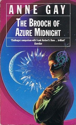 The Brooch Of Azure Midnight by Anne Gay