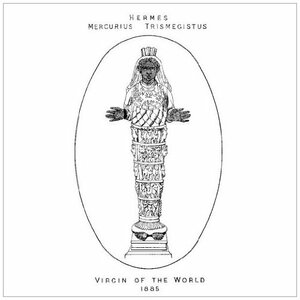 The Virgin of the World by Hermes Trismegistus