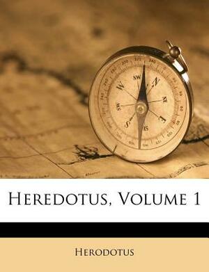Heredotus, Volume 1 by 