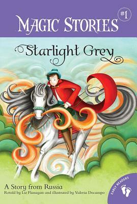 Starlight Grey: A Story from Russia by Liz Flanagan