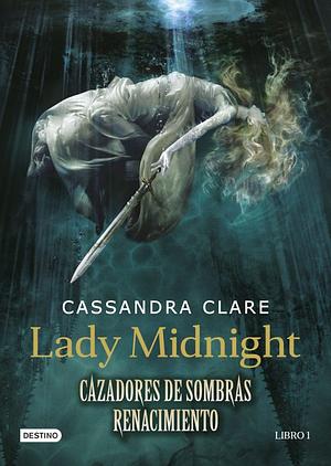 Lady Midnight by Cassandra Clare