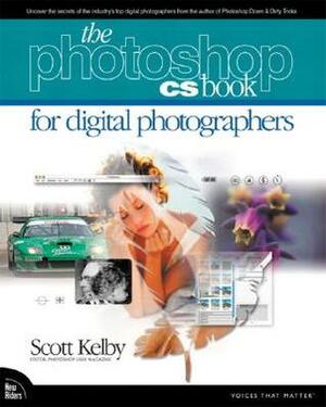 The Adobe Photoshop CS Book for Digital Photographers by Scott Kelby