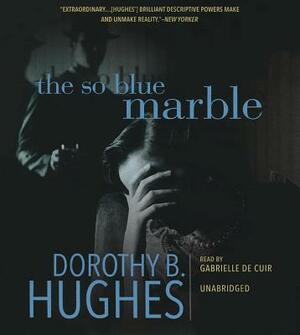 The So Blue Marble by Dorothy B. Hughes