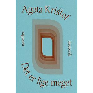 Det er lige meget by Ágota Kristóf