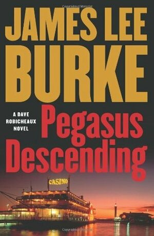 Pegasus Descending by James Lee Burke