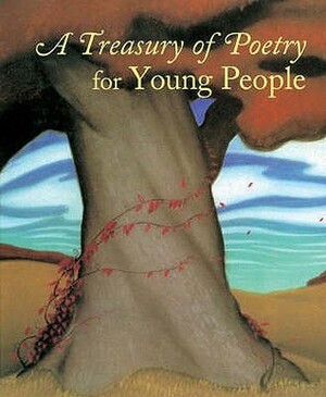 A Treasury Of Poetry For Young People by Frances Schoonmaker, Gary D. Schmidt, Brod Bagert, Jonathan Levin