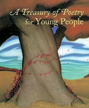 A Treasury Of Poetry For Young People by Frances Schoonmaker, Brod Bagert, Gary D. Schmidt, Jonathan Levin