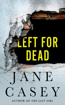 Left for Dead by Jane Casey