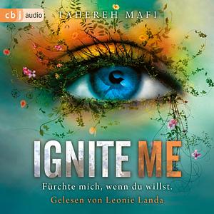 Ignite Me by Tahereh Mafi