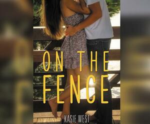 On the Fence by Kasie West