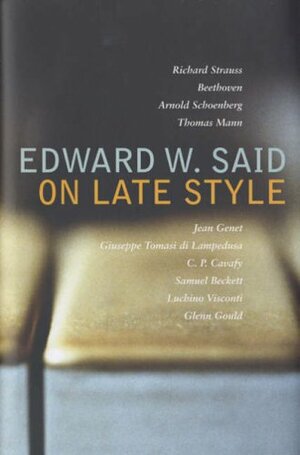 On Late Style by Edward W. Said