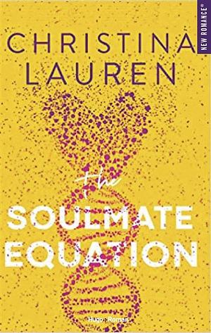 The Soulmate Equation by Christina Lauren