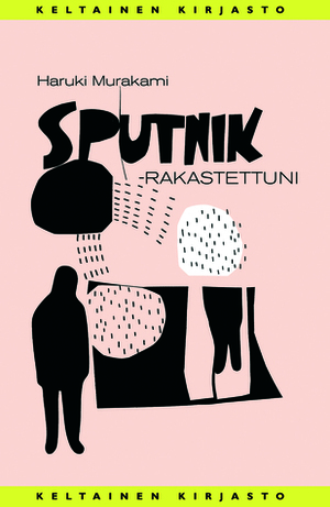 Sputnik - rakastettuni by Haruki Murakami