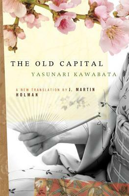 The Old Capital by Yasunari Kawabata