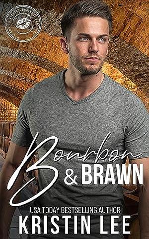 Bourbon & Brawn by Kristin Lee, Kristin Lee
