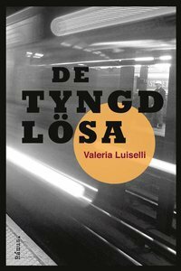 De tyngdlösa by Valeria Luiselli