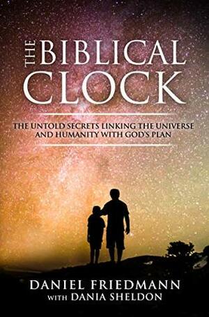 The Biblical Clock by Daniel Friedmann, Dania Sheldon