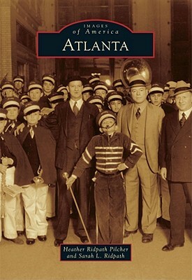 Atlanta by Sarah L. Ridpath, Heather Ridpath Pilcher