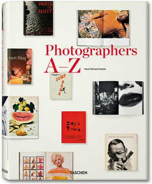 Photographers A-Z by Hans-Michael Koetzle