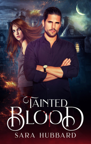 Tainted Blood by Sara Hubbard