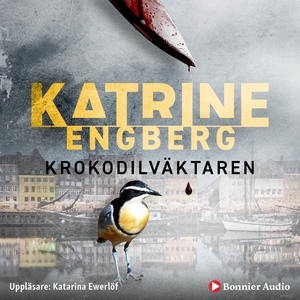 Krokodilväktaren by Katrine Engberg