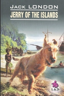 Jerry of the Islands by Jack London