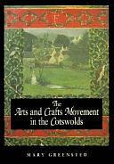 The Arts and Crafts Movement in the Cotswolds by Mary Greensted