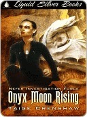 Onyx Moon Rising by Taige Crenshaw