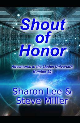 Shout of Honor by Sharon Lee, Steve Miller