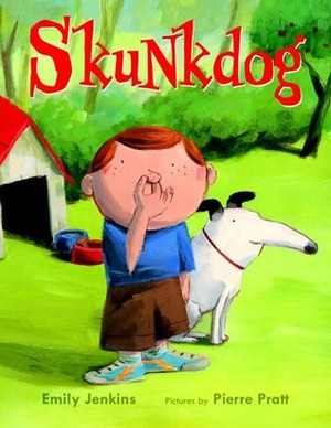 Skunkdog by Emily Jenkins, Pierre Pratt