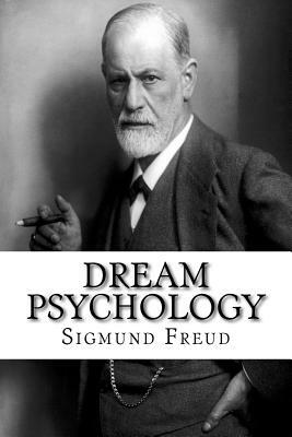 Dream Psychology by Sigmund Freud