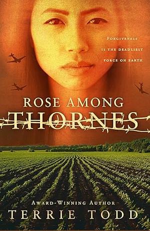 Rose Among Thornes: an inspiring World War II historical fiction by Terrie Todd