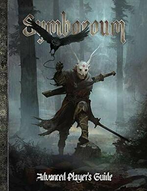 Symbaroum : Advanced Player's Guide by Anders Lekberg, Mattias Johnsson, Mattias Lilja