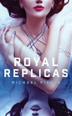 Royal Replicas by Michael Pierce