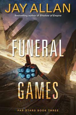 Funeral Games by Jay Allan