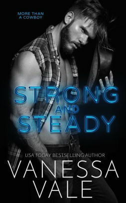 Strong And Steady by Vanessa Vale