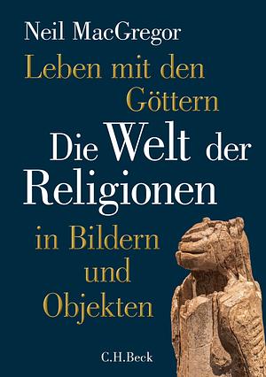 Leben mit den Göttern by Neil MacGregor