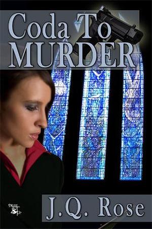 Coda to Murder by J.Q. Rose, J.Q. Rose