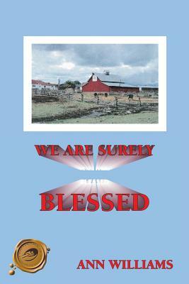 We Are Surely Blessed by Ann Williams