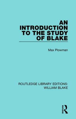 An Introduction to the Study of Blake by Max Plowman
